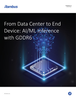 From Data Center to End Device: AI/ML Inference with GDDR6