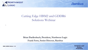 Watch Northwest Logic and Rambus Present Cutting Edge HBM2 and GDDR6 Solutions