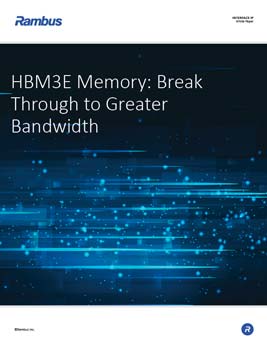 Download our paper: HBM3E Memory: Break Through to Greater Bandwidth