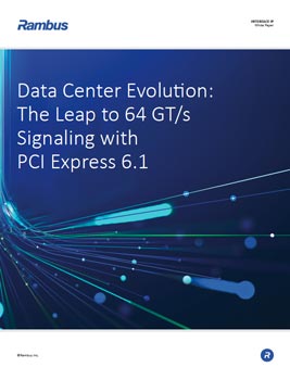 Data Center Evolution: The Leap to 64 GT/s Signaling with PCI Express 6.0